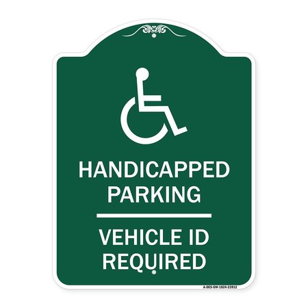 SIGNMISSION Handicapped Parking Vehicle Id Required Handicapped Heavy-Gauge Alum Sign, 18" x 24", GW-1824-23912 A-DES-GW-1824-23912